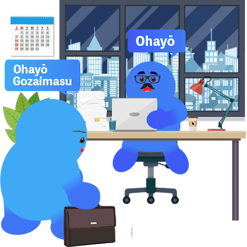 OHAYŌ GOZAIMASU